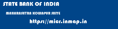 STATE BANK OF INDIA  MAHARASHTRA KOLHAPUR SHIYE   micr code